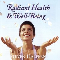 Radiant Health (Subliminal Self-Help) - Steven Halpern
