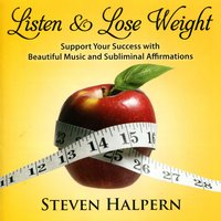 Listen & Lose Weight, Pt. 7 - Steven Halpern