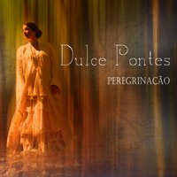 Ele É Que Me Canta a Mim - Dulce Pontes
