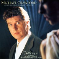 Being Alive - London Symphony Orchestra, Michael Crawford