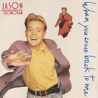 When You Come Back to Me (Backing Track) - Jason Donovan