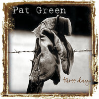 We All Got Our Reasons - Pat Green