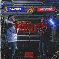 Fatality - Davodka