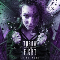Going Numb - Throw The Fight