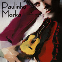 Careta / Cantiga Do Sapo - Paulinho Moska