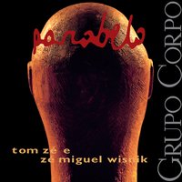 Assum Branco - José Miguel Wisnik, Tom Zé