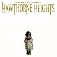 Dissolve And Decay - Hawthorne Heights