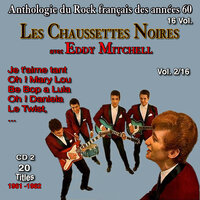 Oublie-moi - Eddy Mitchell, Les Chaussettes Noires
