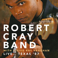 Still Around - The Robert Cray Band