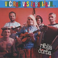 Kad Hodaš - Riblja Čorba