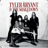 Backfire - Tyler Bryant & The Shakedown