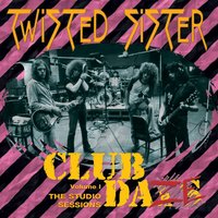 High Steppin' - Twisted Sister