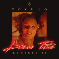 Disco Tits - Tove Lo, MK