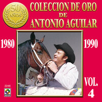 Indita Mía - ANTONIO AGUILAR