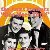 It Only Hurts for a Little While - The Ames Brothers