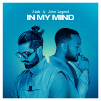 In My Mind - Alok, John Legend