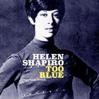 Will You Still Love Me Tomorrow - Helen Shapiro