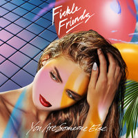 Glue - Fickle Friends