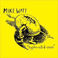 Arrow-Pierced-Egg-Man - Mike Watt