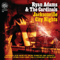 Games - Ryan Adams, The Cardinals