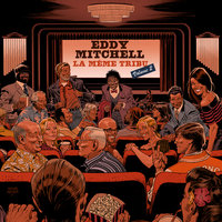 Vieille canaille - Eddy Mitchell, FÉFÉ