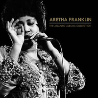 The Thrill Is Gone (From Yesterday's Kiss) - Aretha Franklin