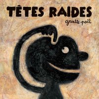 Dans la gueule - Têtes Raides