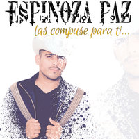 Que Te Lo Crea Tu Madre - Espinoza Paz