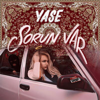 Sorun Var - Yase