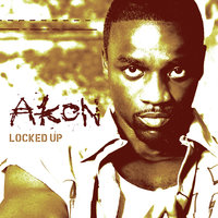 Locked Up - Akon, AZAD