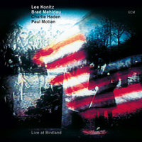 You Stepped Out Of A Dream - Lee Konitz, Brad Mehldau, Charlie Haden