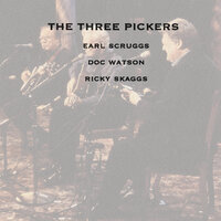 Down To The Valley To Pray - Earl Scruggs, Doc Watson, Ricky Skaggs