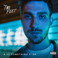 You Say - Two Feet