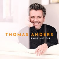 Ewig mit Dir - Thomas Anders