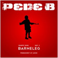 Barneleg - Pede B
