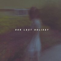 Our Last Holiday - Mark Diamond