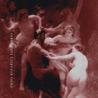 Remember Depravity, And the Orgies of Rome - Ordo Rosarius Equilibrio
