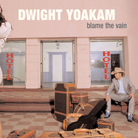 Does It Show - Dwight Yoakam