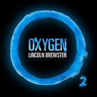 Oxygen - Lincoln Brewster