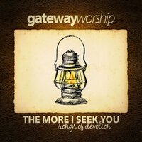 Dwelling Place - Gateway Worship, Kari Jobe