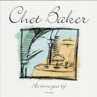 As time goes by - Chet Baker