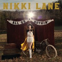 All Or Nothin' - Nikki Lane