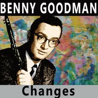 Somebody Stole My Gal - Benny Goodman
