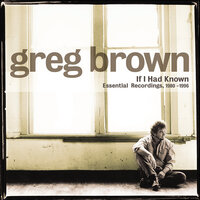 Worrisome Years - Greg Brown