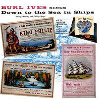 Leave Her Johnny, Leave Her - Burl Ives