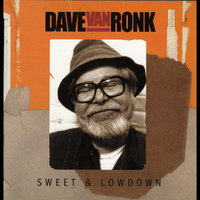 Bye Bye Blackbird - Dave Van Ronk