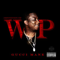 Body Talk - Gucci Mane