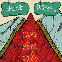Have I Been a Fool? - Jack Penate
