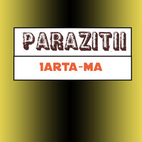 Emotii - Parazitii