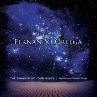 Let The Words Of My Mouth (Psalm 19:14, Phillipians 4:8) - Fernando Ortega